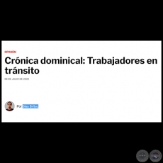CRÓNICA DOMINICAL: TRABAJADORES EN TRÁNSITO - Por BLAS BRÍTEZ - Viernes, 08 de Julio de 2022